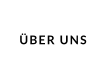 ÜBER UNS