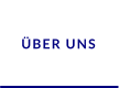 ÜBER UNS